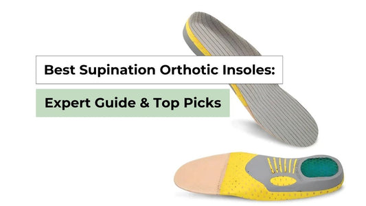Best Supination Orthotic Insoles: Expert Guide & Top Picks