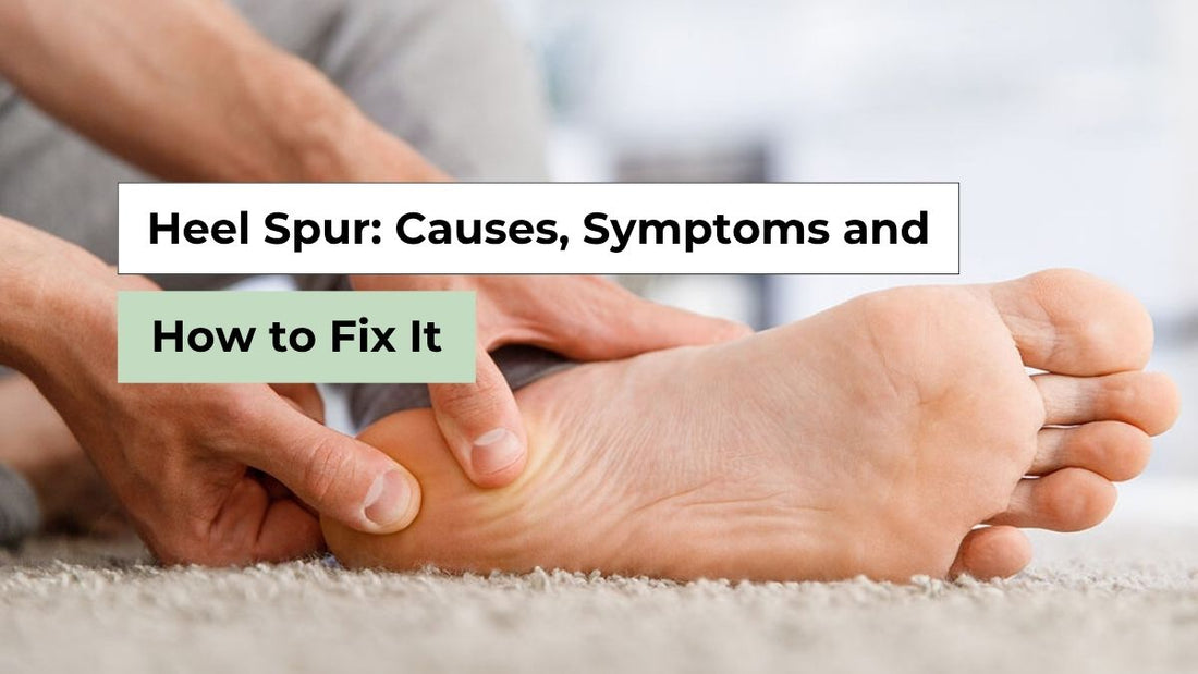 Heel Spur: Causes, Symptoms & Relief | Semello